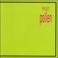 Project Pollen - Project Pollen lyrics