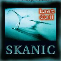 Skanic - Last Call lyrics