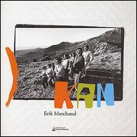 Erik Marchand - Kan lyrics