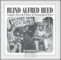 Blind Alfred Reed - Complete Recorded Works lyrics