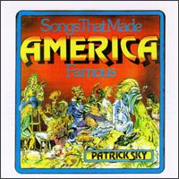 Patrick Sky - Songs That Made America Famous lyrics