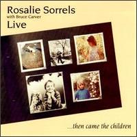 Rosalie Sorrels - Then Came the Children [live] lyrics
