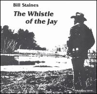Bill Staines - The Whistle of the Jay lyrics