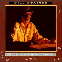 Bill Staines - Going to the West lyrics