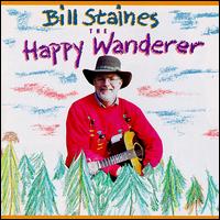 Bill Staines - The Happy Wanderer lyrics