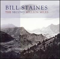 Bill Staines - Second Million Miles lyrics