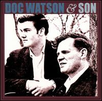 Doc Watson - Doc Watson & Son lyrics
