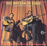 Doc Watson - Doc Watson on Stage (Featuring Merle Watson) lyrics