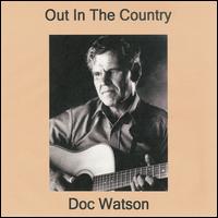 Doc Watson - Out in the Country lyrics