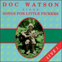 Doc Watson - Sings Songs for Little Pickers [live] lyrics