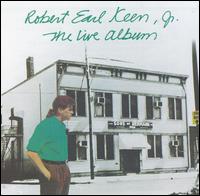Robert Earl Keen, Jr. - The Live Album lyrics