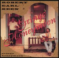 Robert Earl Keen, Jr. - Gringo Honeymoon lyrics