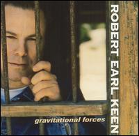 Robert Earl Keen, Jr. - Gravitational Forces lyrics