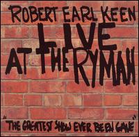 Robert Earl Keen, Jr. - Live at the Ryman lyrics