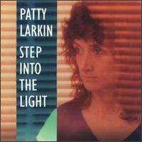Patty Larkin - Step Into the Light lyrics