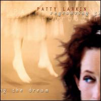 Patty Larkin - Regrooving the Dream lyrics