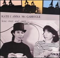Kate & Anna McGarrigle - Love Over and Over lyrics