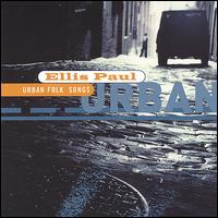 Ellis Paul - Urban Folk Songs lyrics