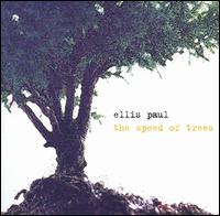 Ellis Paul - The Speed of Trees lyrics