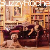 Suzzy Roche - Holy Smokes lyrics