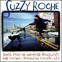 Suzzy Roche - Songs From An Unmarried Housewife And Mother, Greenwich Village, USA lyrics