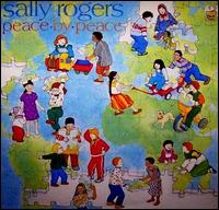 Sally Rogers - Peace by Peace lyrics