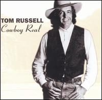 Tom Russell - Cowboy Real lyrics