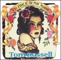 Tom Russell - The Rose of the San Joaquin lyrics