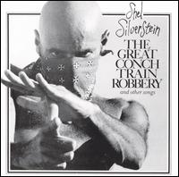 Shel Silverstein - The Great Conch Train Robbery lyrics