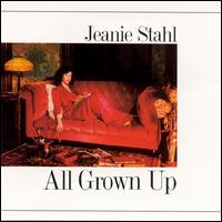 Jeanie Stahl - All Grown Up lyrics