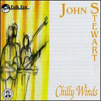John Stewart - Chilly Winds lyrics