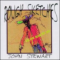 John Stewart - Rough Sketches lyrics
