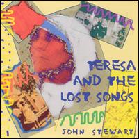John Stewart - Teresa & Lost Songs lyrics
