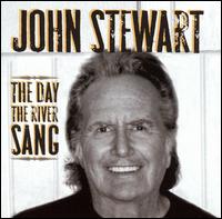 John Stewart - The Day the River Sang lyrics