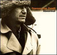 Townes Van Zandt - Abnormal [live] lyrics