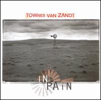 Townes Van Zandt - In Pain [live] lyrics