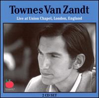 Townes Van Zandt - Live at Union Chapel, London, England lyrics