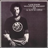 Loudon Wainwright III - A Live One lyrics