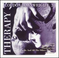Loudon Wainwright III - Therapy lyrics