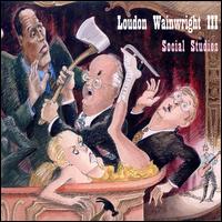 Loudon Wainwright III - Social Studies lyrics