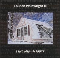 Loudon Wainwright III - The Last Man on Earth lyrics