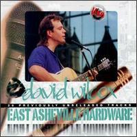 David Wilcox - East Asheville Hardware [live] lyrics