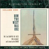 2nd Chapter of Acts - How the West Was One, Vols.1 & 2 [live] lyrics