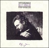 Billy Sprague - Torn Between Two Worlds lyrics
