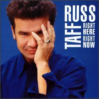 Russ Taff - Right Here Right Now lyrics