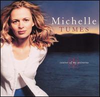 Michelle Tumes - Center Of My Universe lyrics