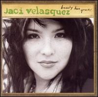 Jaci Velasquez - Beauty Has Grace lyrics