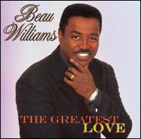 Beau Williams - The Greatest Love lyrics