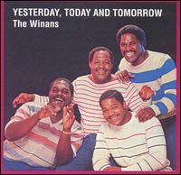 The Winans - Yesterday, Today & Tomorrow lyrics