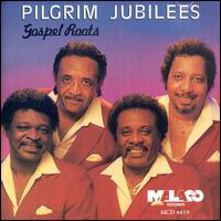 Pilgrim Jubilee Singers - Gospel Roots lyrics